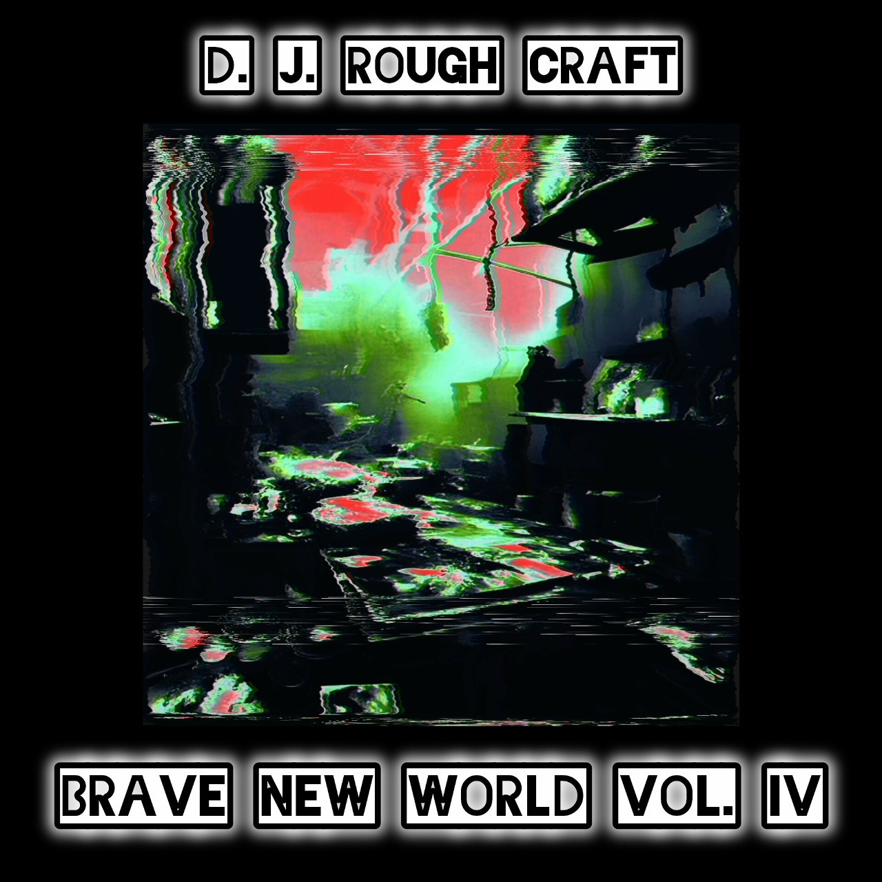 d.j. Rough Craft - Brave New World vol. IV