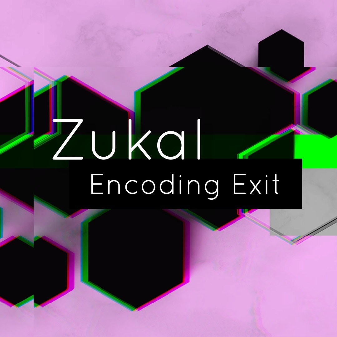 Zukal - Encoding Exit (Progressive House / Deep Melodic Techno) episode artwork