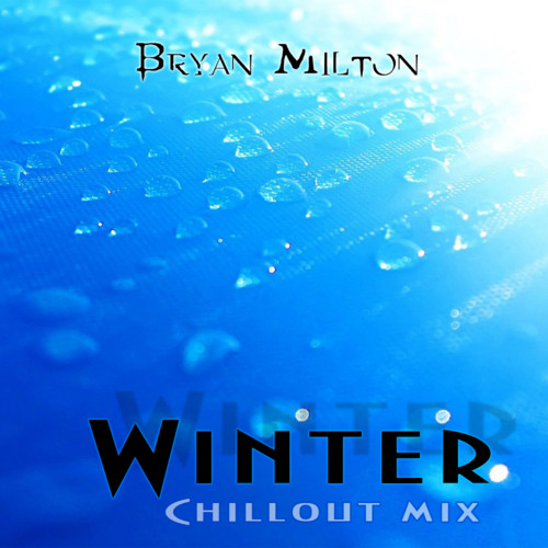 Bryan Milton - Winter Chillout mix episode artwork