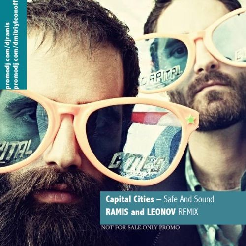 Safe and sound remix. Safe and Sound Capital Cities. Capital City. Capital Cities обложка. Safe and Sound от Capital Cities.