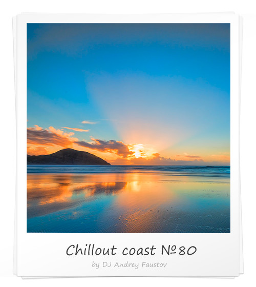 Andrey Faustov - Chillout Coast # 80
