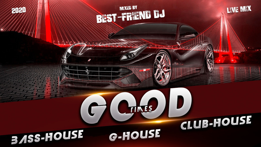Best-Friend DJ - Good Times 2020 (Live Mix) episode artwork