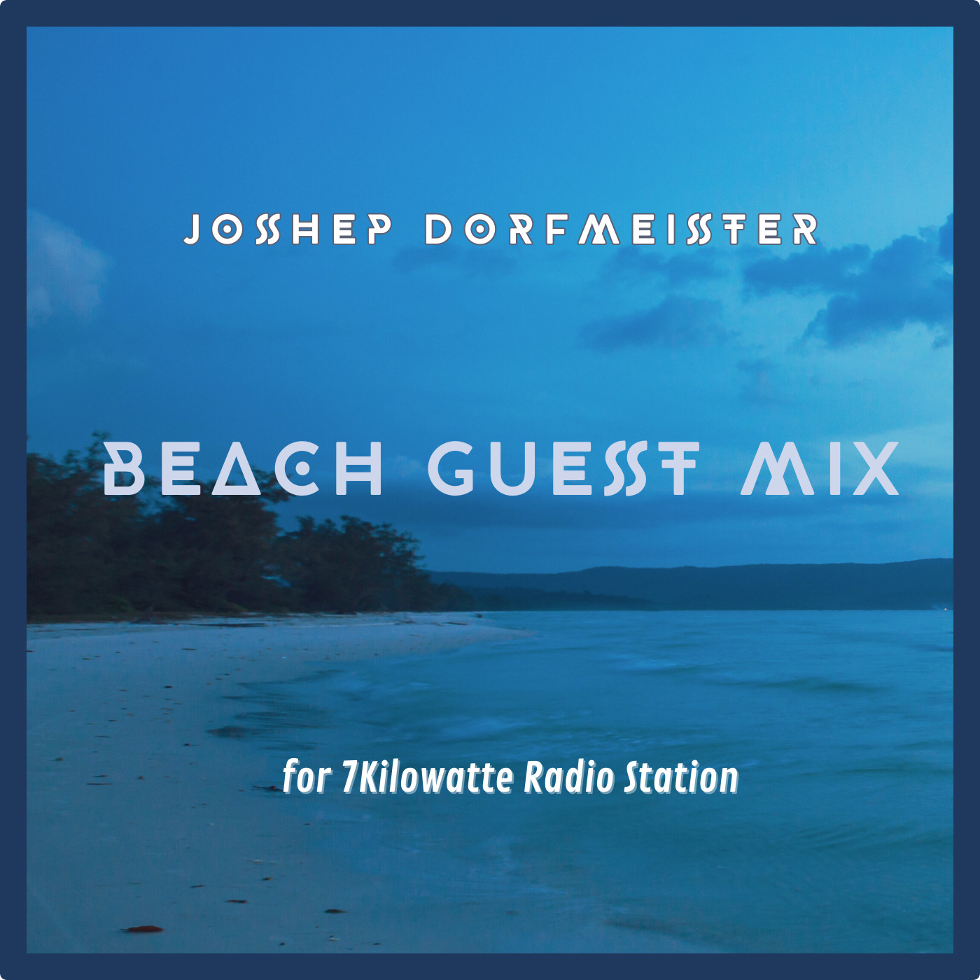 Joshep Dorfmeister - 7Kilowatte Radio Station Beach Chillout Guest Mix
