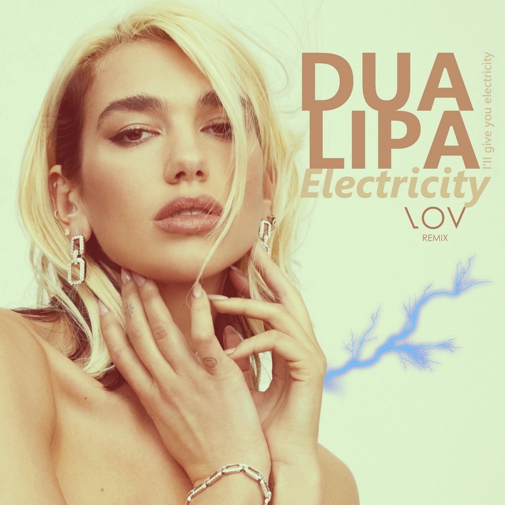 Dua Lipa Electricity (LOV Remix) LOV