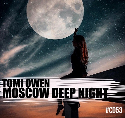 TOMI OWEN - Moscow Deep Night (CD#53)