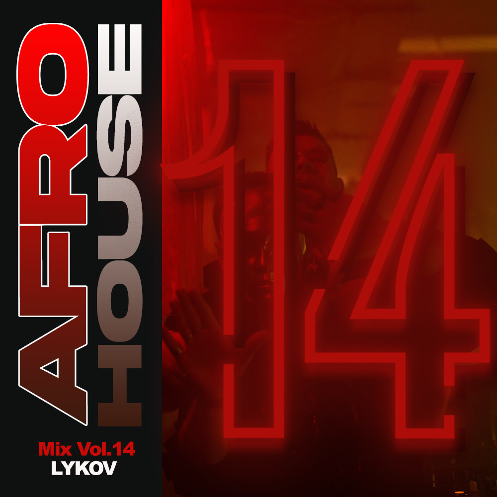 AFRO House by Lykov Vol #14