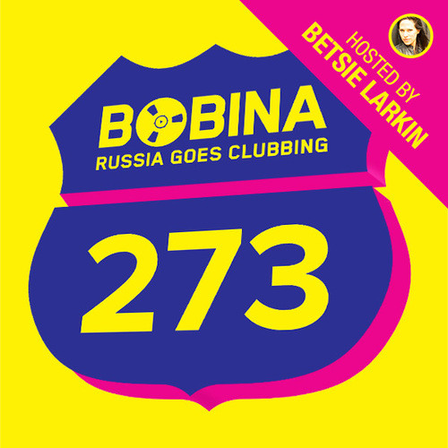 Bobina - Russia Goes Clubbing #273 [Hosted by Betsie Larkin] (01.01.14)