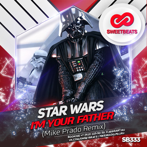 Star Wars  – I'm Your Father (Mike Prado Remix)