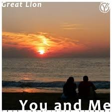 Great Lion - You And Me (Original Mix)