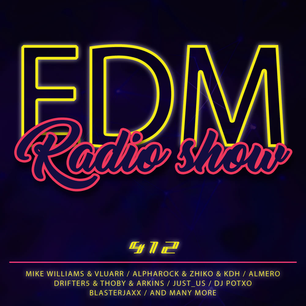 EDM Radio Show #412