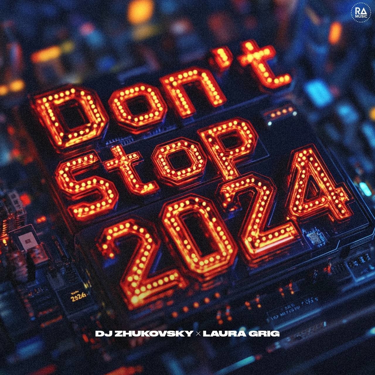 DJ Zhukovsky, Laura Grig - Don't Stop 2024