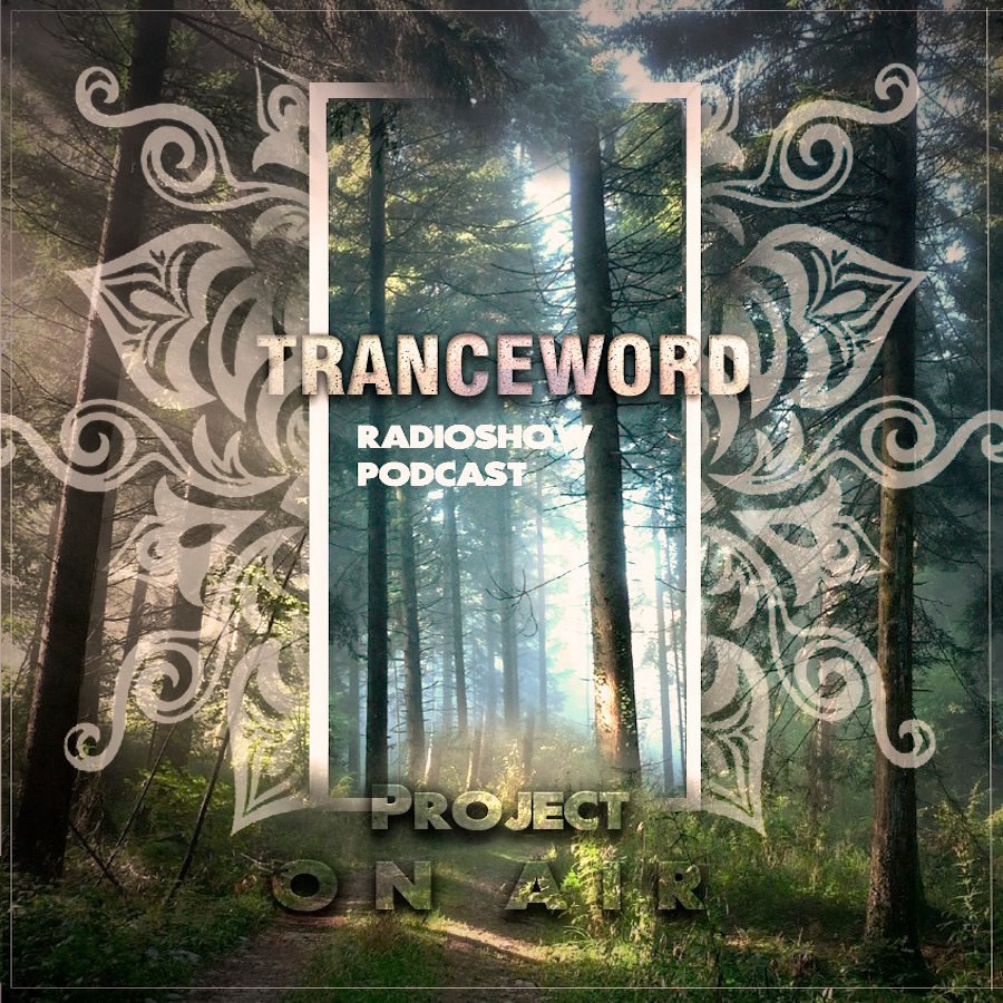 Project ON AIR - Trance Word 034 (May 2017) - podcast episode cover