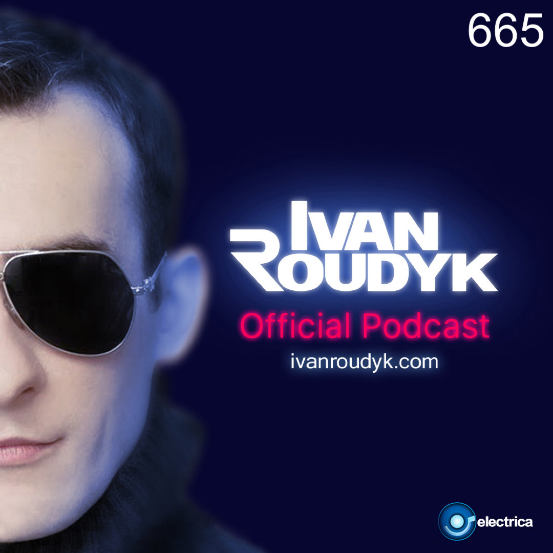 Ivan Roudyk - Electrica 665(ivanroudyk.com) episode artwork