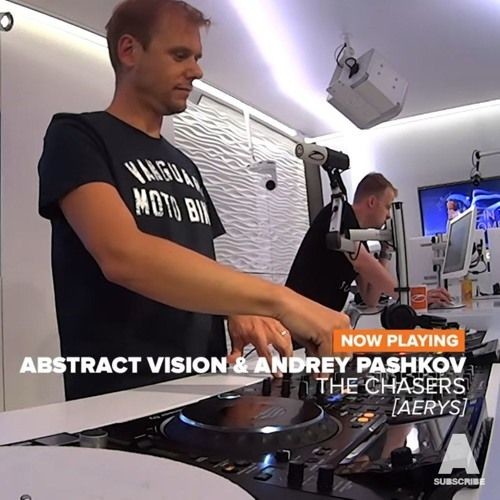 Abstract Vision & Andrey Pashkov - The Chasers [AERYS][ASOT 866] @ (Armin Van Buuren, Heatbeat, Chris Schweizer, Feel, Alexandr Popov Supported)