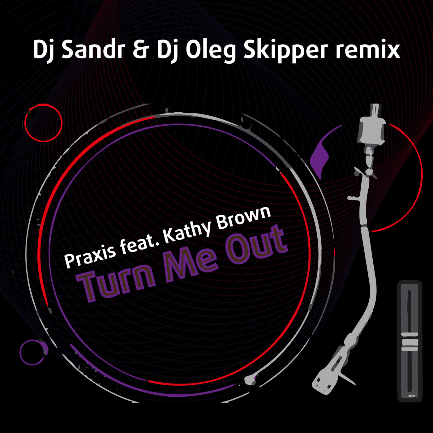 Praxis f. Kathy Brown - Turn Me Out (Dj Sandr & Dj Oleg Skipper Remix) episode artwork