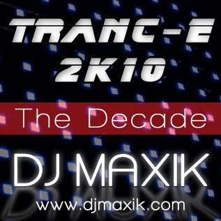 DJ Maxik - Tranc-E 2K10