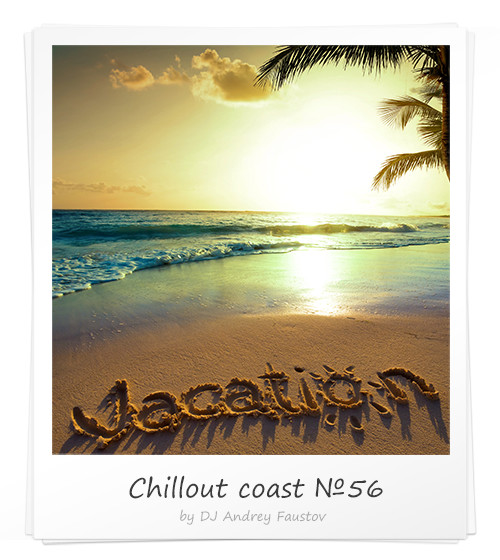 Andrey Faustov - Chillout Coast # 56 episode artwork
