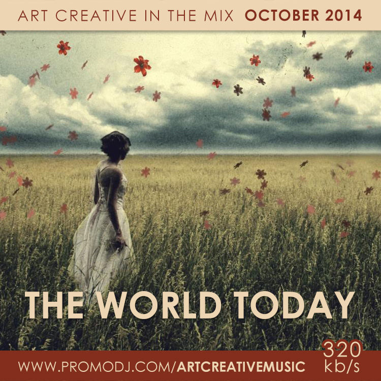 The World Today - Mixed and Compiled by Art Creative (Promo, October 2014)