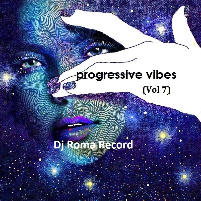 Dj Roma Record - Progressive Vibes (Vol 7) episode artwork