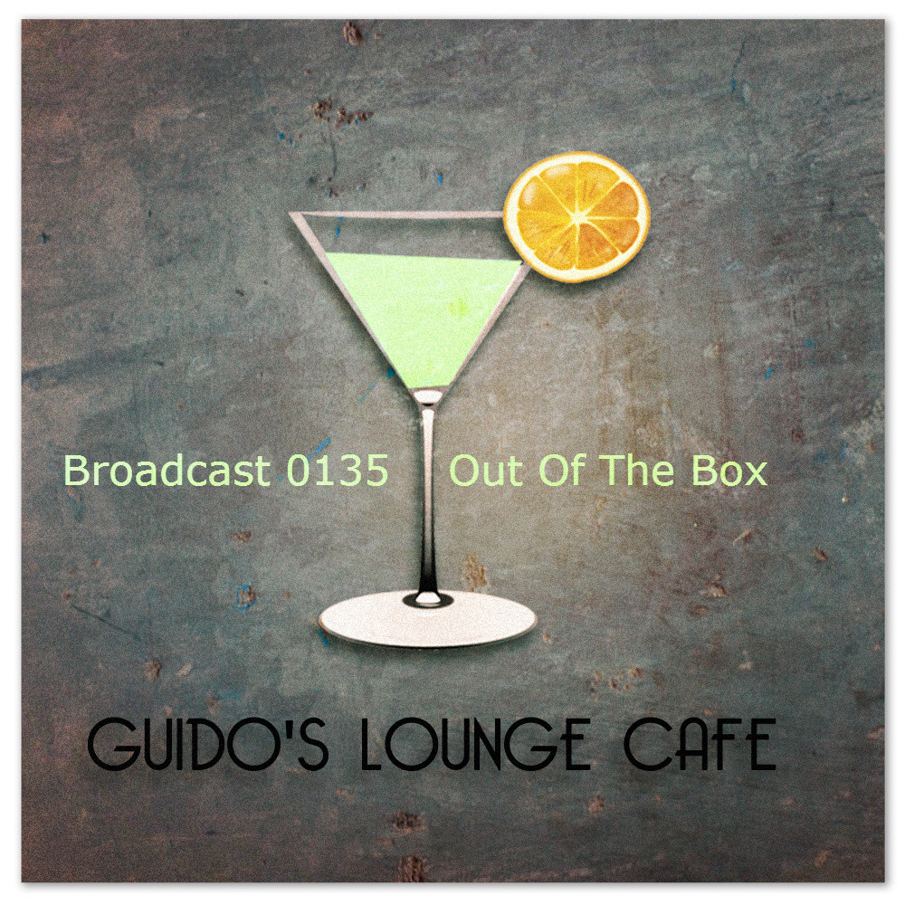 Guido's Lounge Cafe Broadcast 0135 Out Of The Box (a 2014 recording) #135 episode artwork