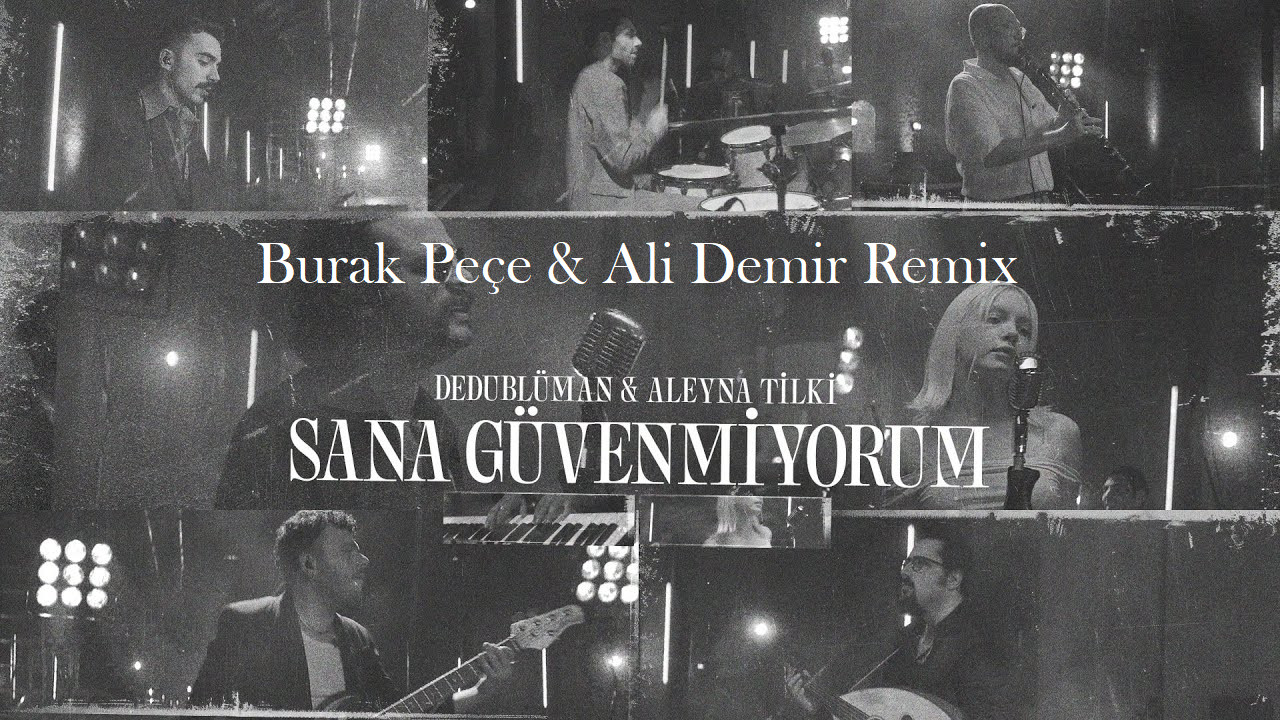 Dedublüman x Aleyna Tilki - Sana Güvenmiyorum (Burak Peçe & Ali Demir Remix)