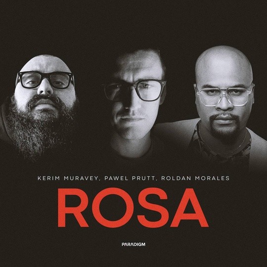 Kerim Muravey, Pawel Prutt, Roldán Morales - Rosa