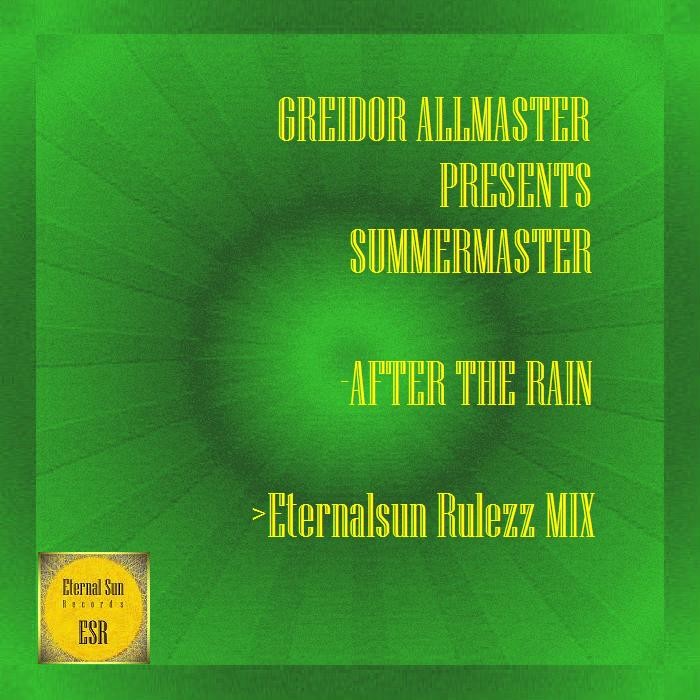 Preview: Summermaster & Mr.Greidor - After The Rain (Eternalsun Rulezz ...