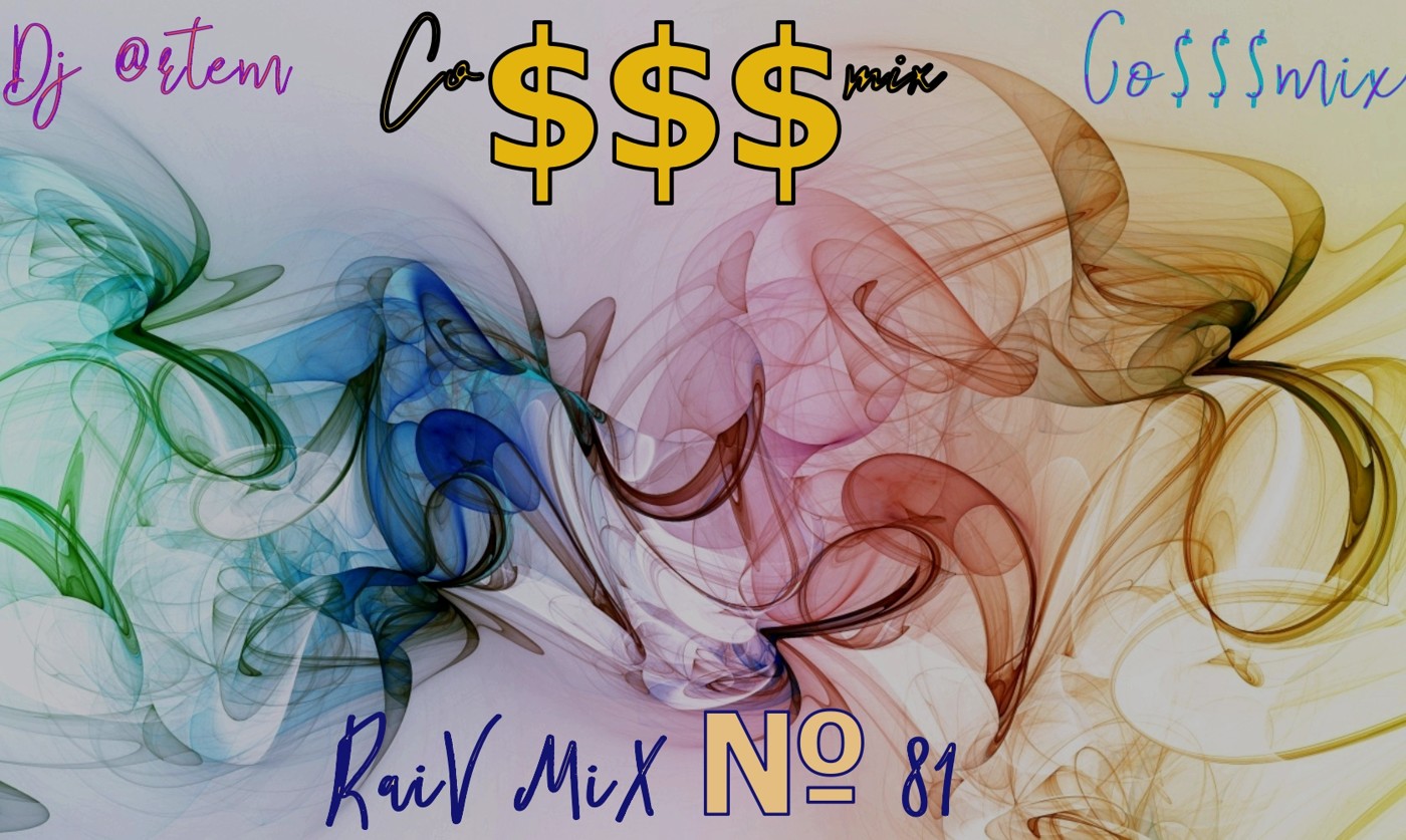 Dj @rtem Co$$$mix - (RaiV MiX № 81)