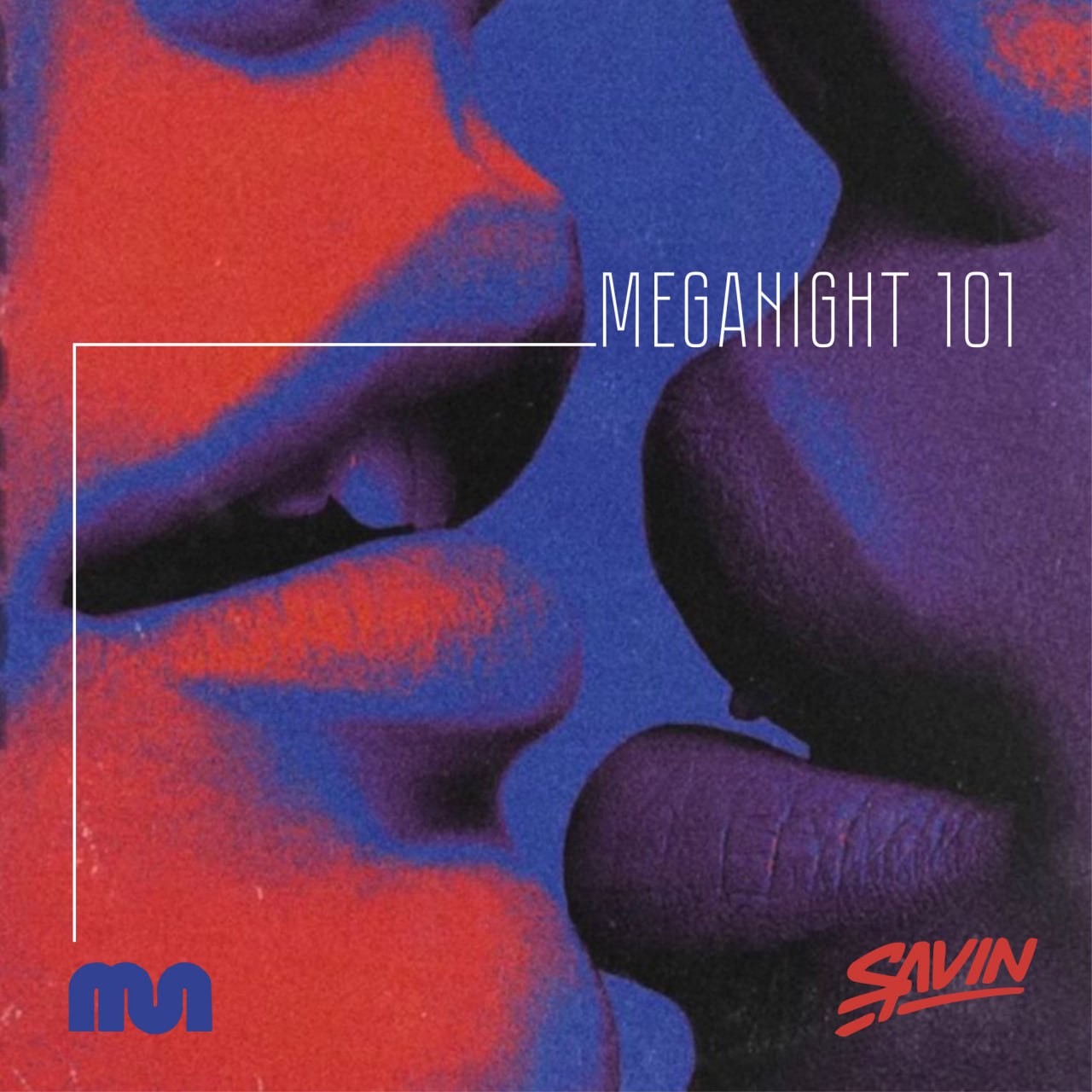 Savin - MegaNight #101 episode artwork