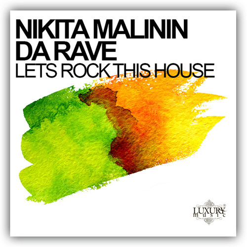 Nikita Malinin feat. Da Rave - Lets rock this house (Extended mix)