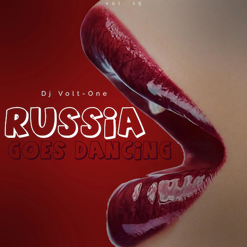 DJ Volt-One - Russia Goes Dancing Vol.15 episode artwork