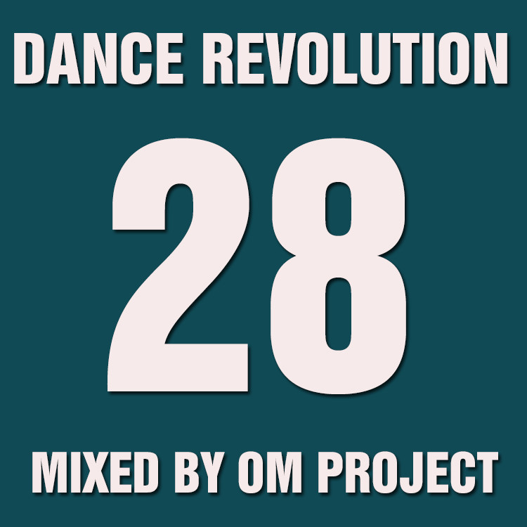 OM Project - Dance Revolution Vol.28 (Май,2016)