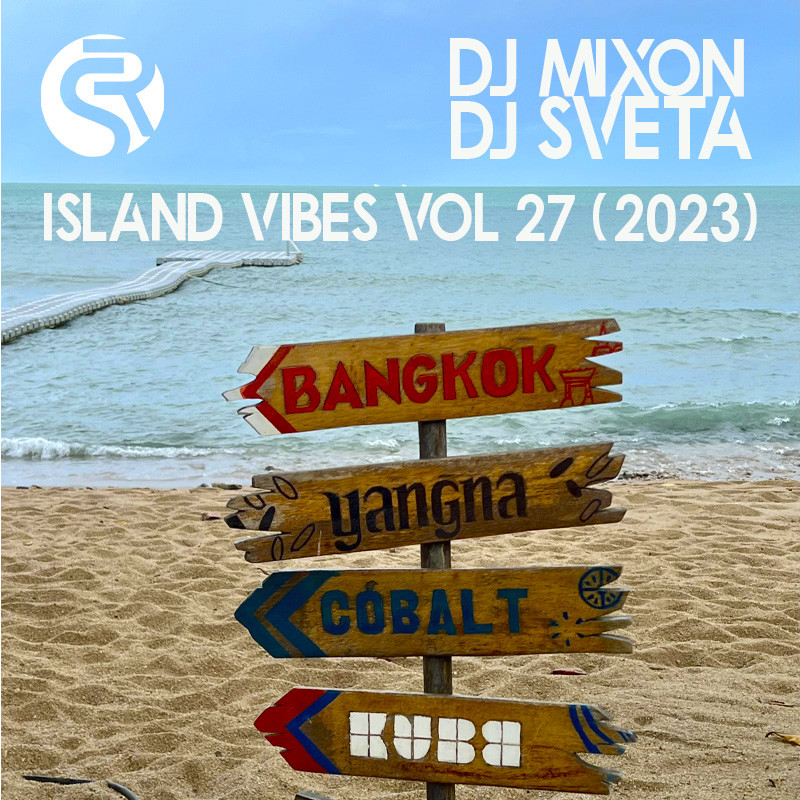 Dj Mixon and Dj Sveta - Island Vibes vol 27 (2023)