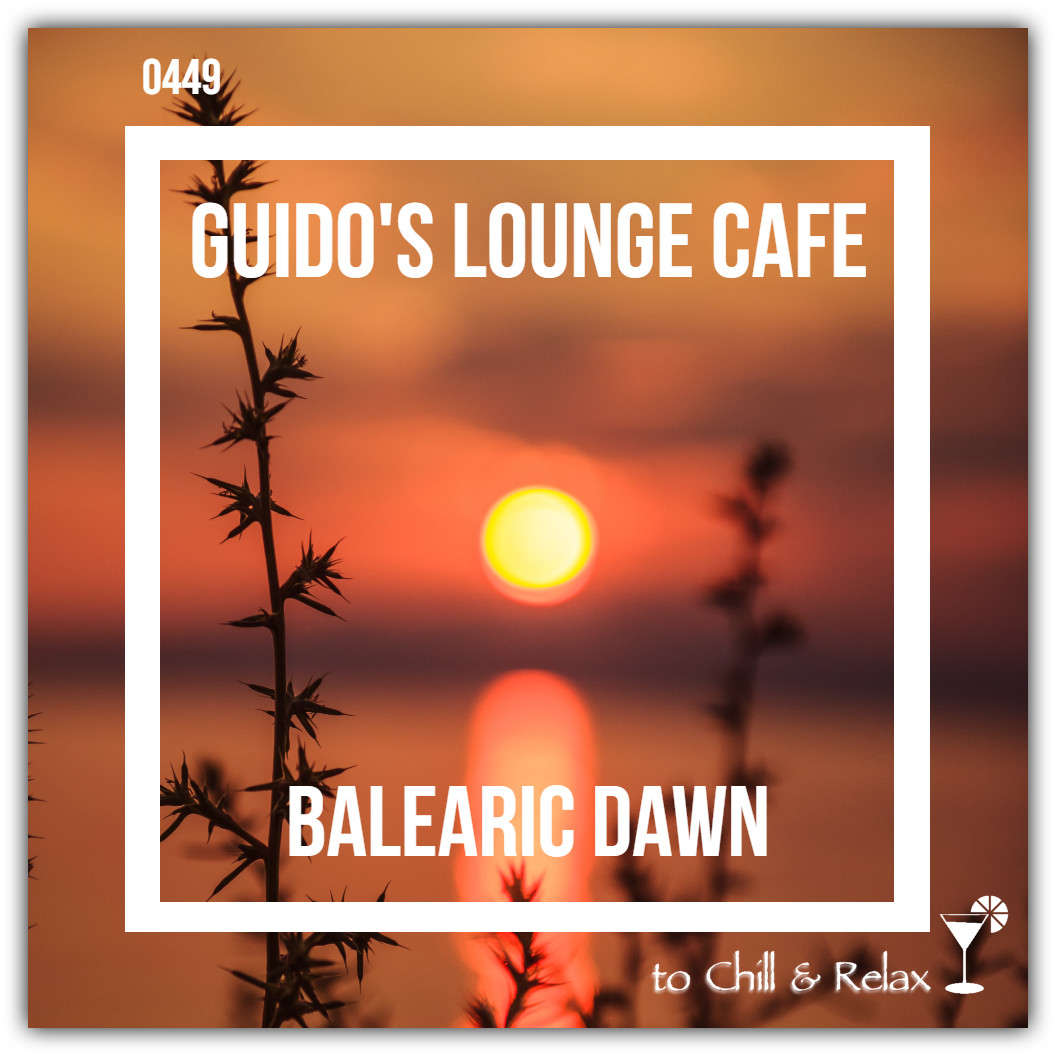 Guido's Lounge Cafe Broadcast 0449 Balearic Dawn (20201009) #449 episode artwork