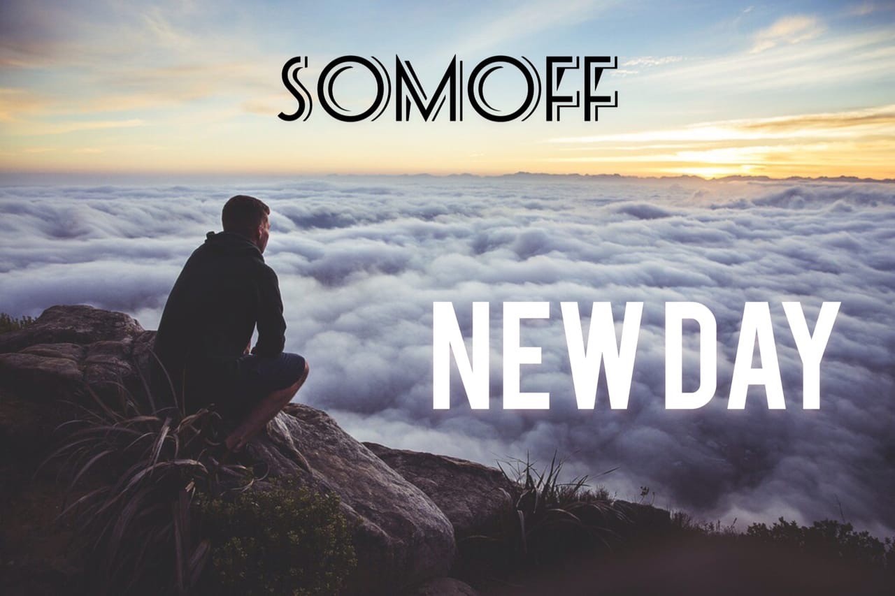 Somoff - New  Day.....