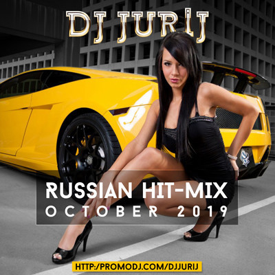 DJ JURIJ - RUSSIAN HIT-MIX OCTOBER 2019