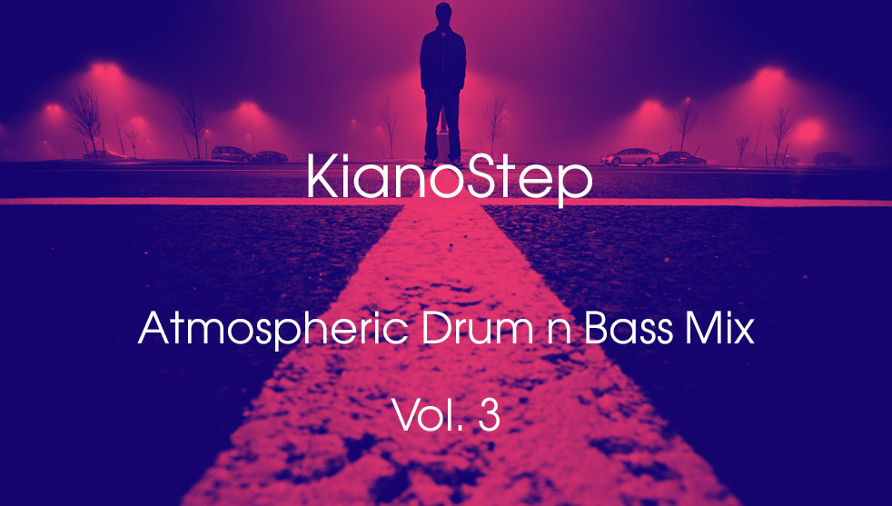 KianoStep - Atmospheric Drum and Bass Vol. 9 - 24.07.2025 episode artwork
