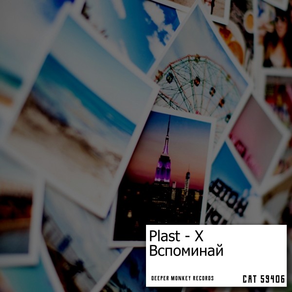 PLAST-X - Вспоминай (Original mix) episode artwork