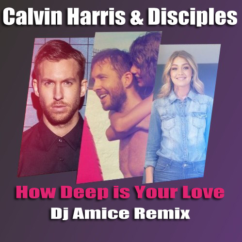 Calvin Harris - How Deep is Your Love (Amice Remix)