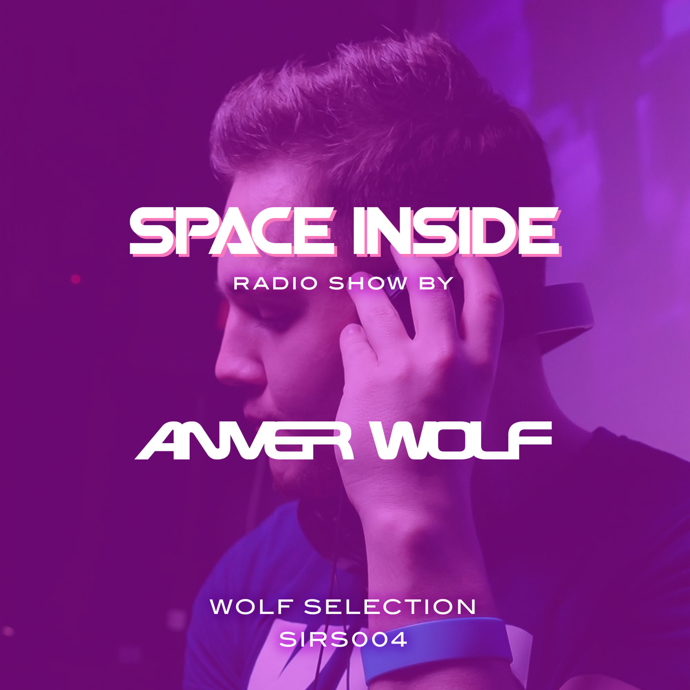 Anver Wolf - Space Inside Radio Show | Wolf Selection #4