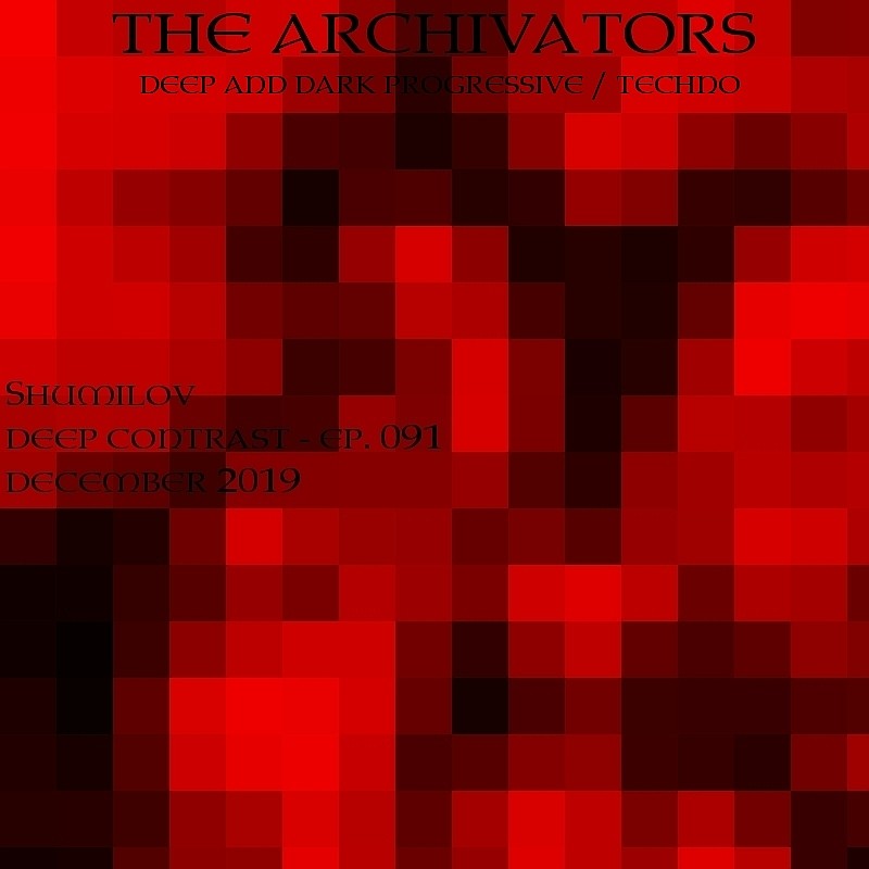 Shumilov - Deep Contrast 091 The Archivators [December 2019] episode artwork