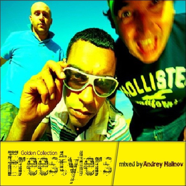 Andrey Malinov - Freestylers (Golden Collection )