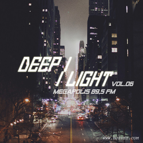 SVET - DEEP LIGHT # 06 (Megapolis FM) episode artwork