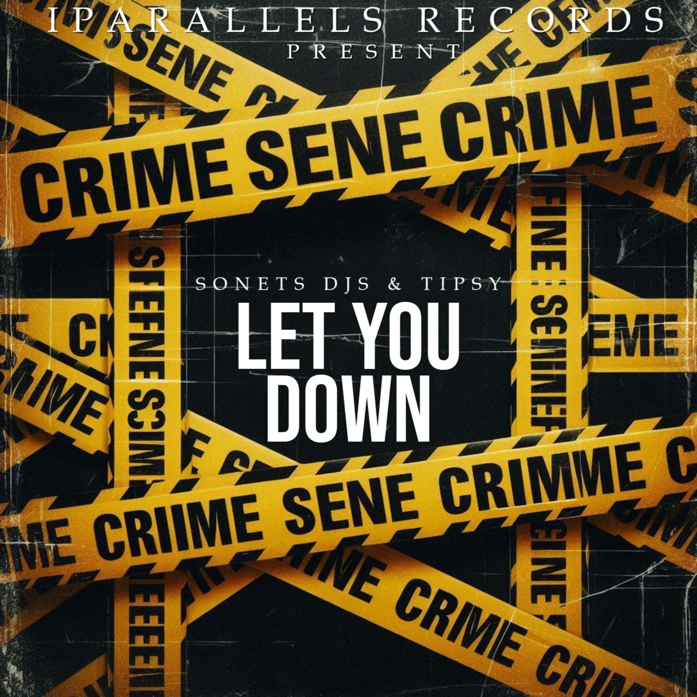 SONETS DJS, Tipsy - Let You Down [Iparallels Records]