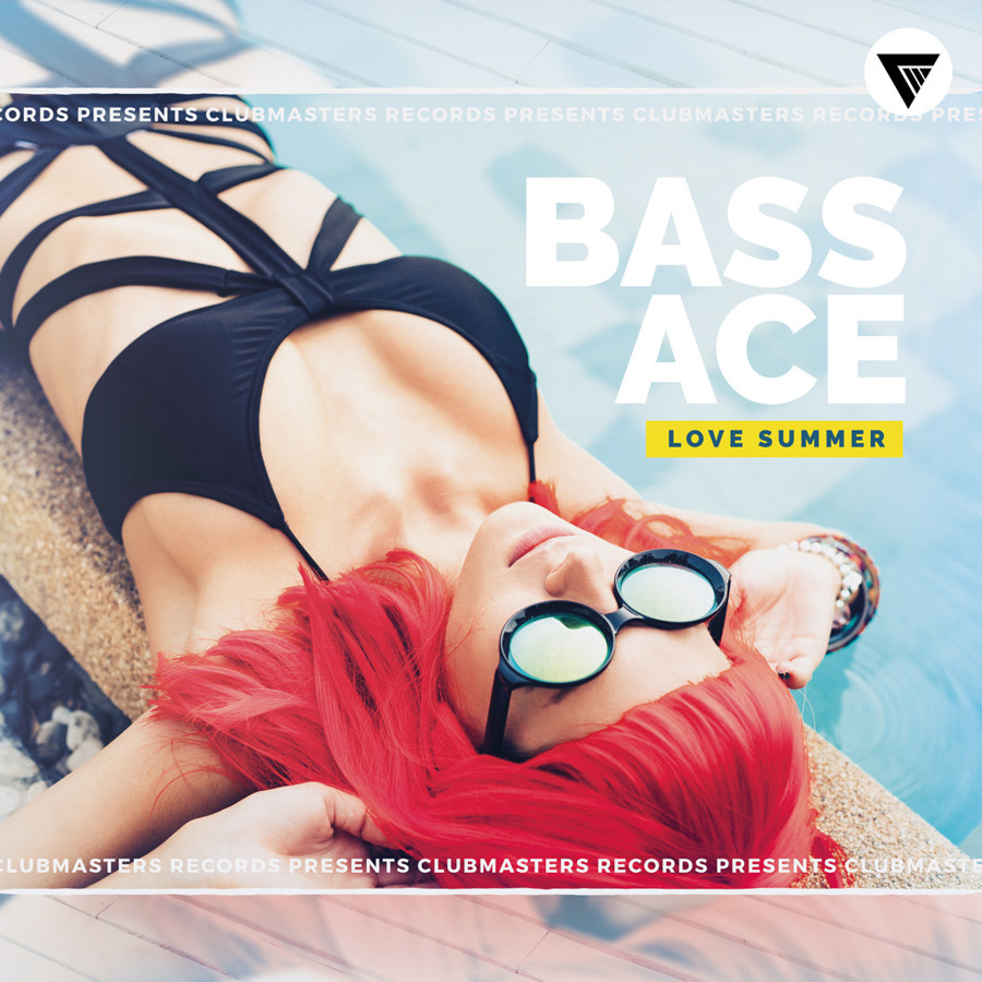 Bass Ace - Love Summer (Extended Mix) [Clubmasters Records] episode artwork