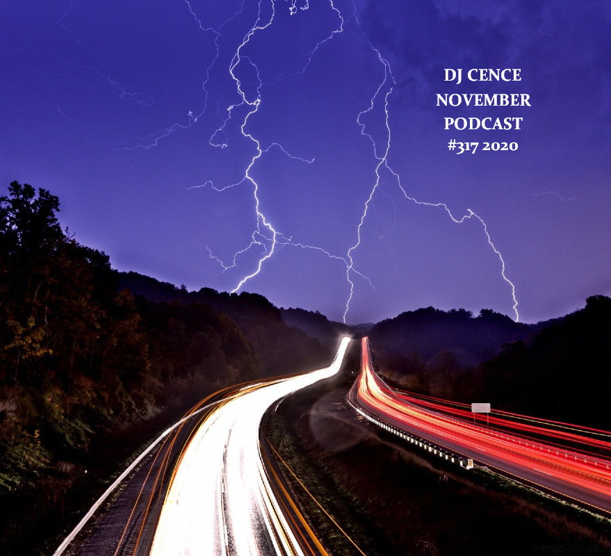 DJ CENCE NOVEMBER PODCAST #317 #2020