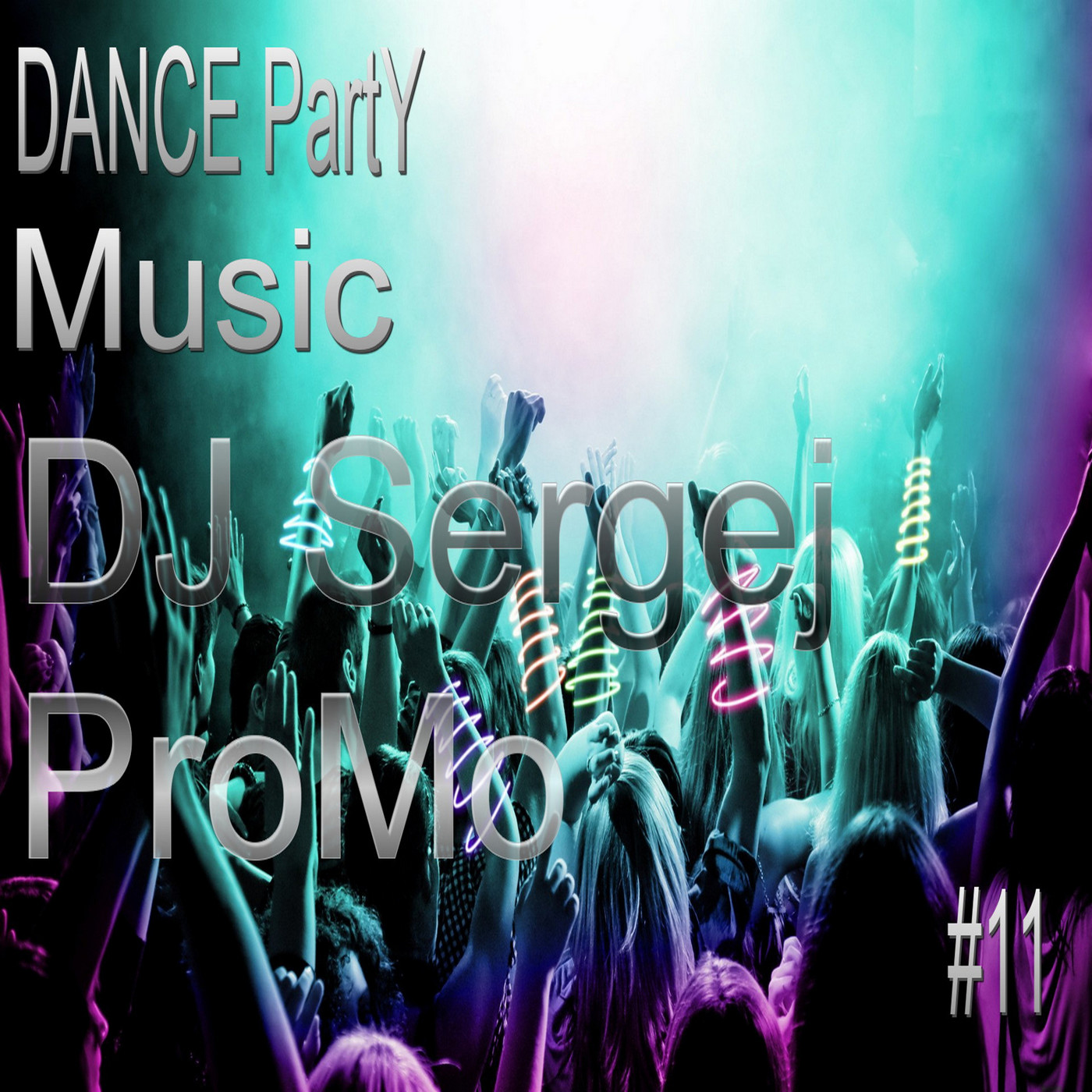 DJ Sergej ProMo - DANCE Party Music #11 episode artwork