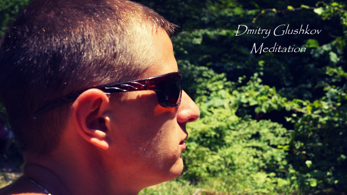 Dmitry Glushkov - Meditation (Original mix)