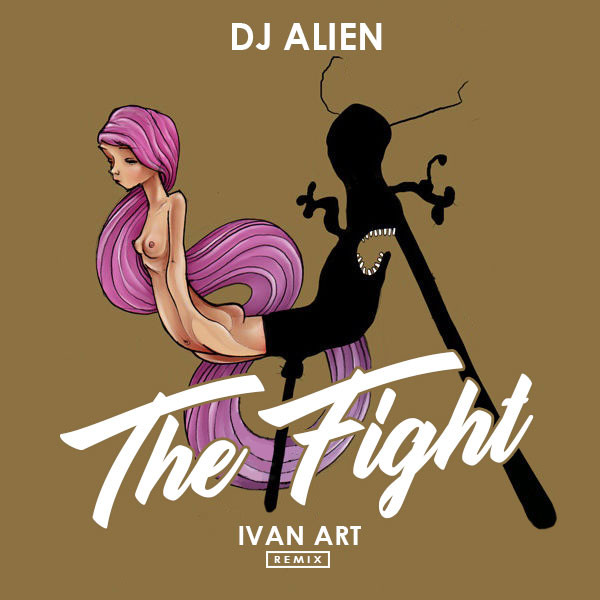 Dj Alien - The Fight (Ivan ART remix) episode artwork