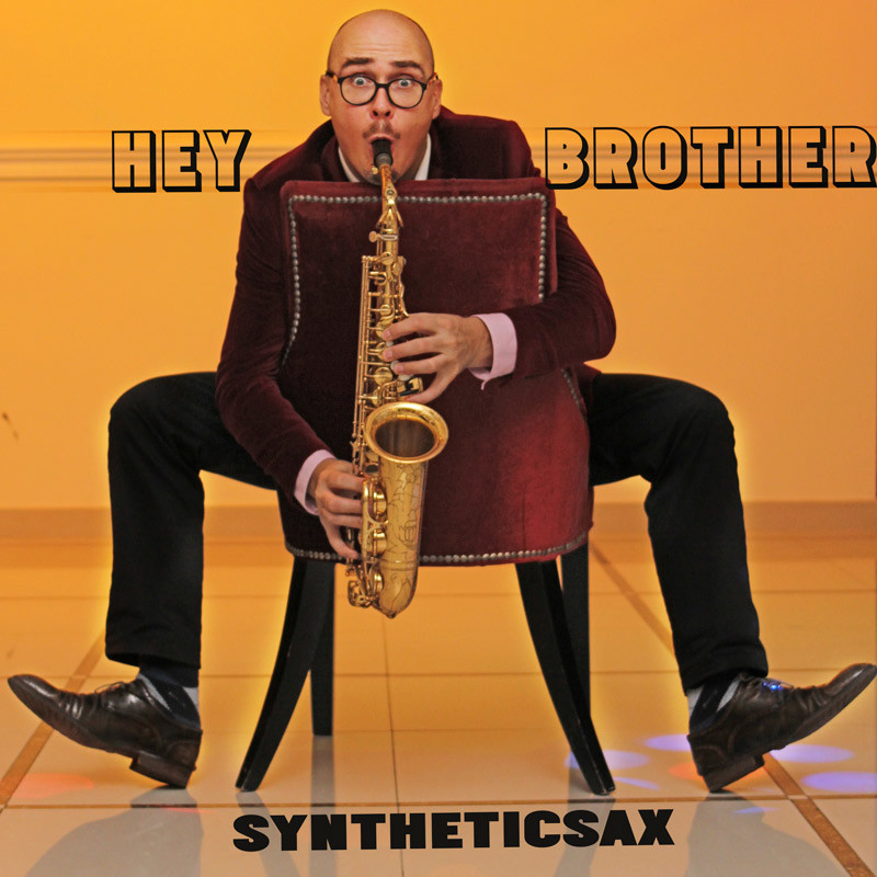 Syntheticsax - Hey Brother (Cover)